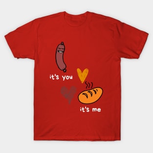 I'm your sausage, you're my bun T-Shirt